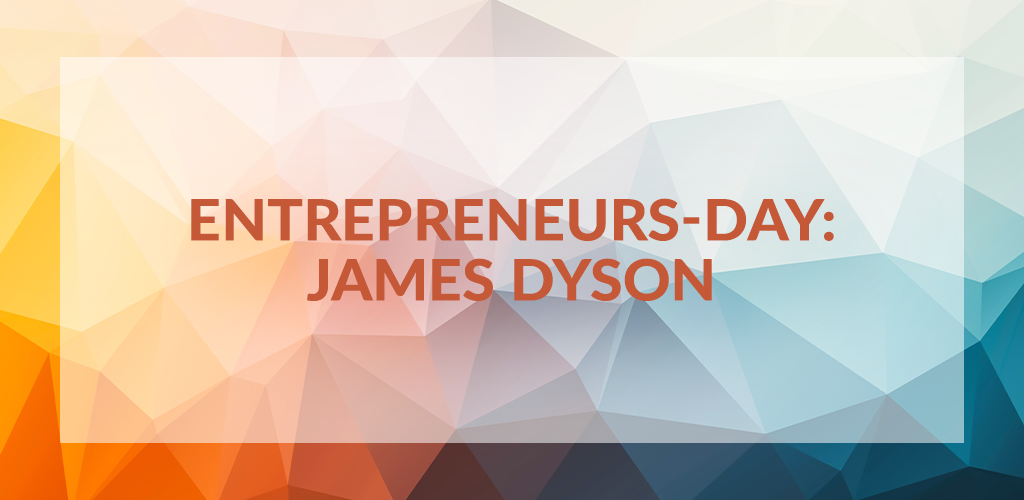 Entrepreneurs' Day: James Dyson