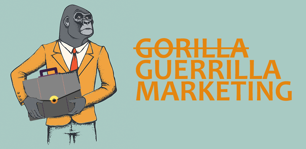 The What, Why and How of Guerrilla Marketing