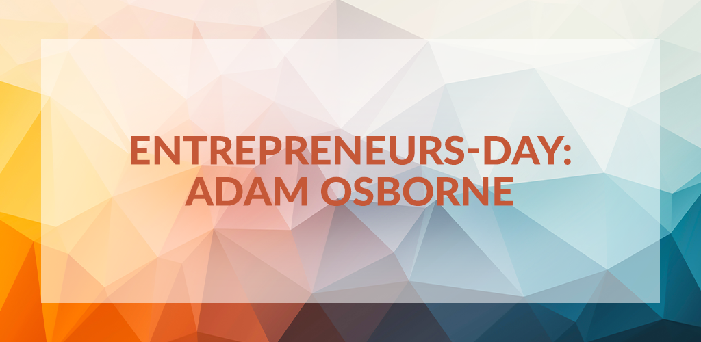 Entrepreneurs' Day: Adam Osborne