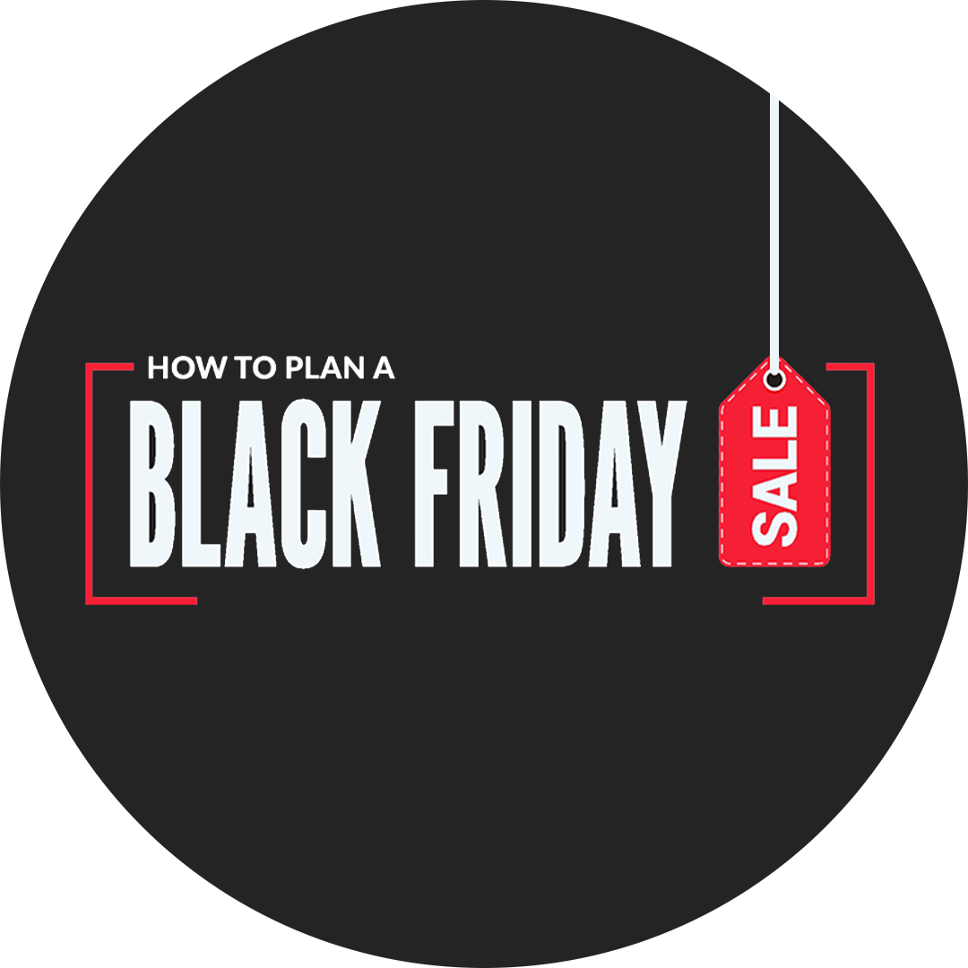 How to Create an Effective Black Friday Sales Plan