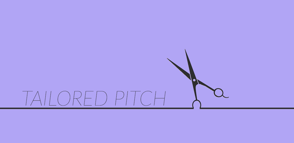 Tailor your pitch